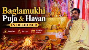 Baglamukhi Puja & Havan in Delhi NCR: Benefits, Process & Booking Guide